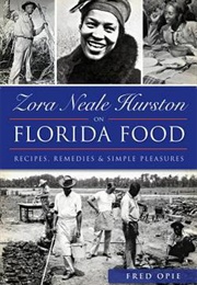 Zora Neale Hurston on Florida Food (Fred Opie)