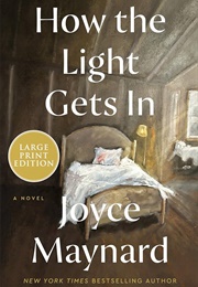 How the Light Gets in (Joyce Maynard)