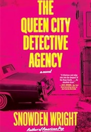 The Queen City Detective Agency (Snowden Wright)