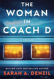 The Woman in Coach D (Sarah A. Denzil)