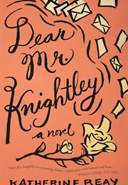 Dear Mr. Knightley: A Novel (Reay, Katherine)