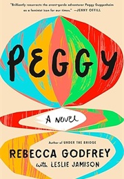 Peggy (Rebecca Godfrey, With Leslie Jamison)