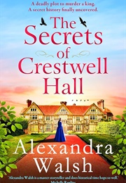 The Secrets of Crestwell Hall (Alexandra Walsh)