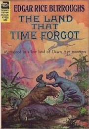 The Land That Time Forgot (Edgar Rice Burroughs)