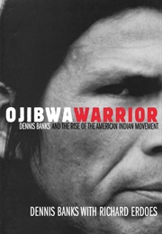 Ojibwa Warrior (Dennis Banks)