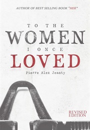 To the Women I Once Loved (Pierre Alex Jeanty)