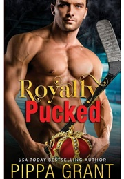 Royally Pucked (Pippa Grant)