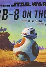 BB-8 on the Run (Drew Daywalt)