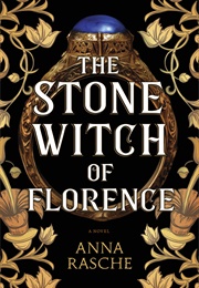 The Stone Witch of Florence (Anna Rasche)