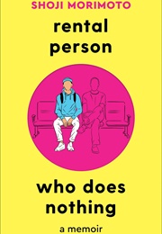 Rental Person Who Does Nothing (Shoji Morimoto)