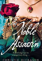 The Noble Assassin (Christie Dickason)