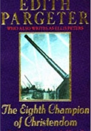 The Eighth Champion of Christendom (Edith Pargeter)