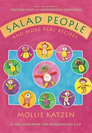 Salad People and More Real Recipes (Katzen, Mollie)