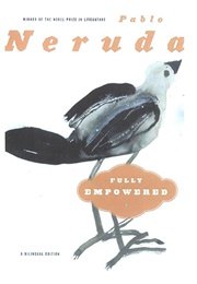 Fully Empowered (Neruda, Pablo)