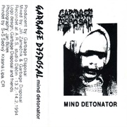 Garbage Disposal - Mind Detonator