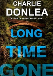 Long Time Gone (Charlie Donlea)