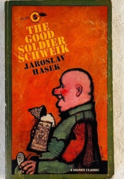 The Good Soldier Schweik (Jaroslav Hasek)