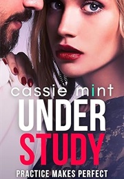 Under Study (Cassie Mint)