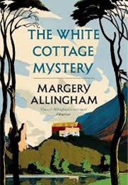 The White Cottage Mystery (Allingham, Marjery)