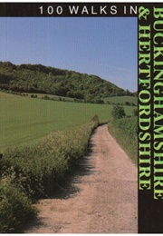 100 Walks in Buckinghamshire &amp; Hertfordshire (Geoff Spreckley)