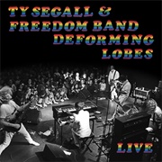 Ty Segall &amp; Freedom Band – Deforming Lobes