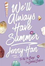 We&#39;ll Always Have Summer (Jenny Han)