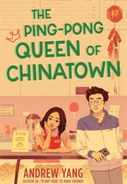 The Ping-Pong Queen of Chinatown (Andrew Yang)