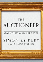 Auctioneer: Adventures in the Art Trade (Simon De Pury)