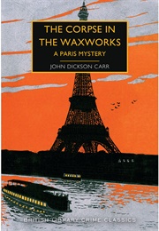 The Corpse in the Waxworks (John Dickson Carr)