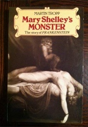 Mary Shelley&#39;s Monster: The Story of Frankenstein (Martin Tropp)