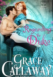 Regarding the Duke (Grace Callaway)