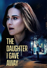 The Daughter I Gave Away (2024)