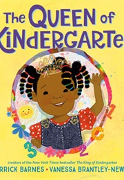 The Queen of Kindergarten (Derrick Barnes)