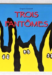 Trois Fantômes (Grégoire Solotareff)