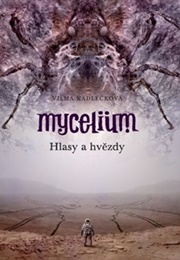 Hlasy a Hvězdy (Mycelium #5) (Vilma Kadlečková)