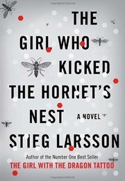 The Girl Who Kicked the Hornet&#39;s Nest (Stieg Larsson)