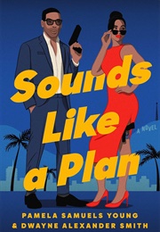 Sounds Like a Plan (Pamela Samuels Young)