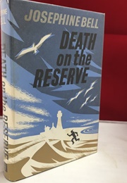 Death on the Reserve (Josephine Bell)