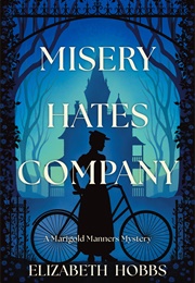 Misery Hates Company (Elizabeth Hobbs)