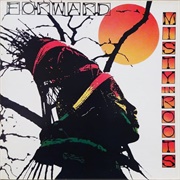 Forward - Misty in Roots