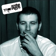 Whatever People Say I Am, That&#39;s What I&#39;m Not - Arctic Monkeys