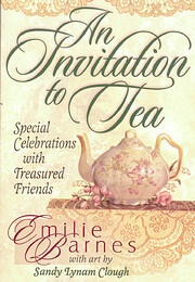 An Invitation to Tea (Emilie Barnes)