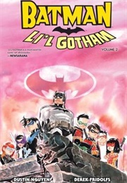 Batman: Li&#39;l Gotham Vol. 2 (Dustin Nguyen, Derek Fridolfs)