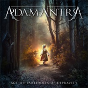 Adamantra - Act III: Pareidolia of Depravity