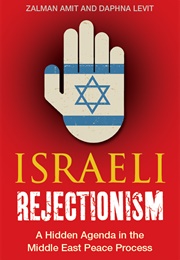 Israeli Rejectionism (Zalman Amit)