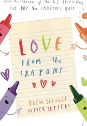 Love From the Crayons (Drew Daywalt)