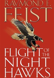 Flight of the Night Hawks (Raymond E Feist)