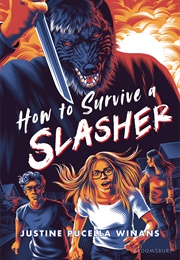 How to Survive a Slasher (Justina Purcella Winans)