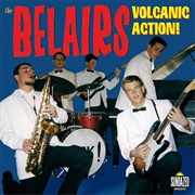 The Belairs - Volcanic Action!