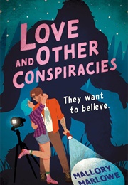 Love and Other Conspiracies (Mallory Marlowe)